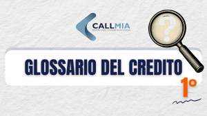 glossario-del-credito-1-parte-callmia